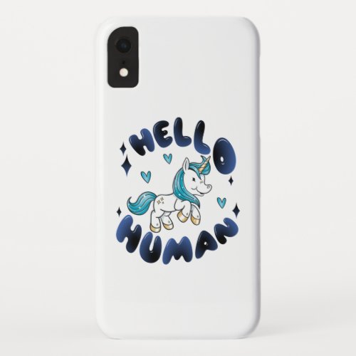 Hello human Lovely Unicorn iPhone XR Case