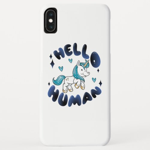 Hello human Lovely Unicorn iPhone XS Max Case