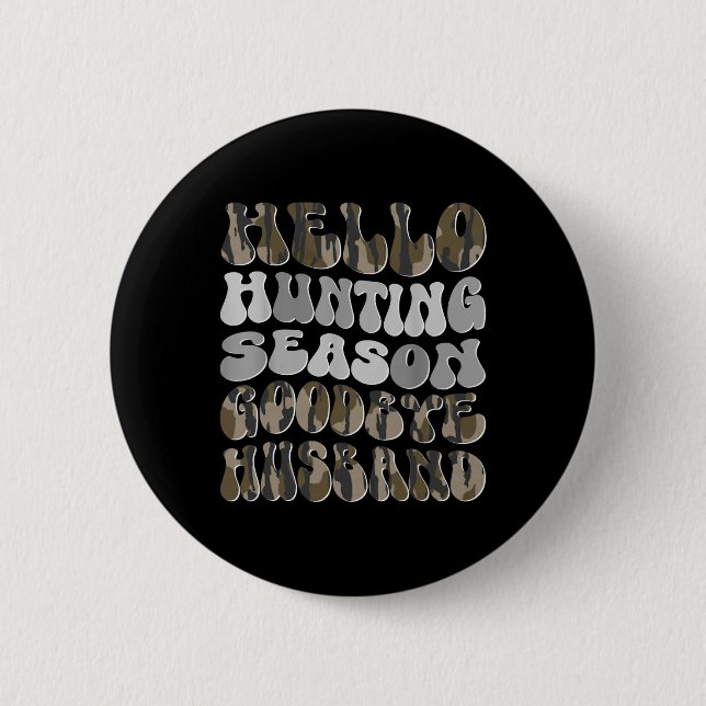 Hello Hunting Season  Button (Front)