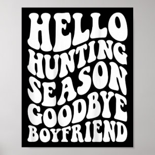 Hello Hunting Season Goodbye Husbynd Poster