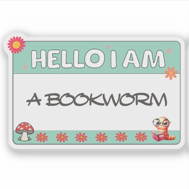 Hello I Am A Bookworm Book Lover Funny Sticker (Front)