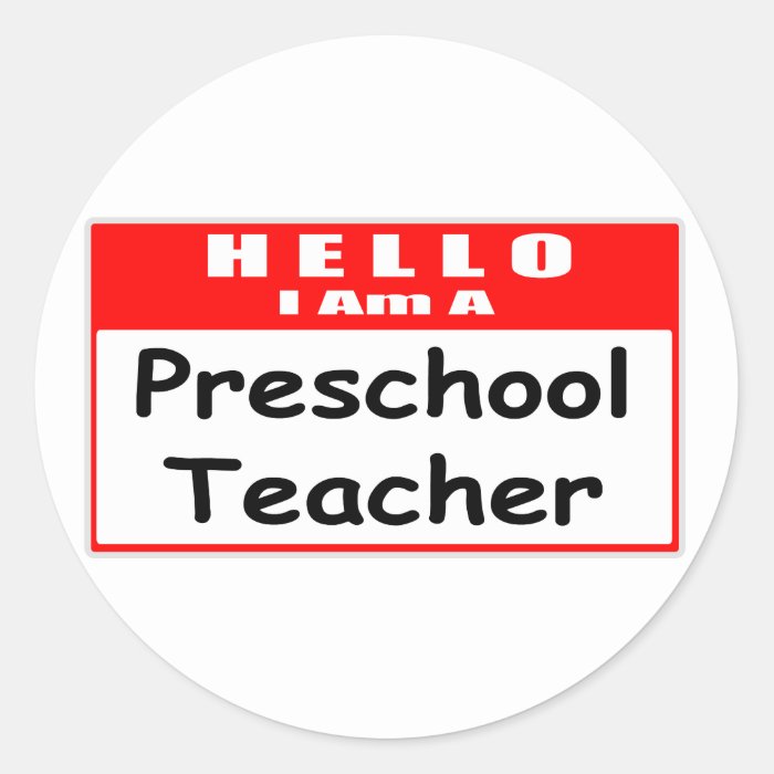 Hello, I Am A Preschool TeacherNametag Stickers