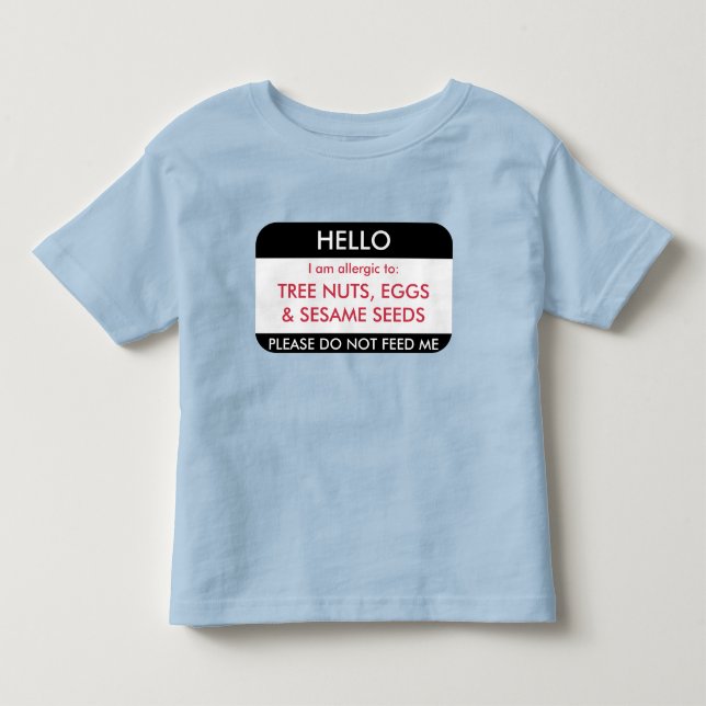 Hello I am allergic to Customized Food Allergy Toddler T-shirt (Front)