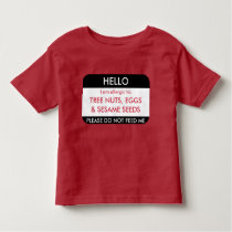Hello I am allergic to Customized Food Allergy Toddler T-shirt