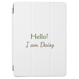 Hello I am Daisy add name text simple minimal y    iPad Air Cover