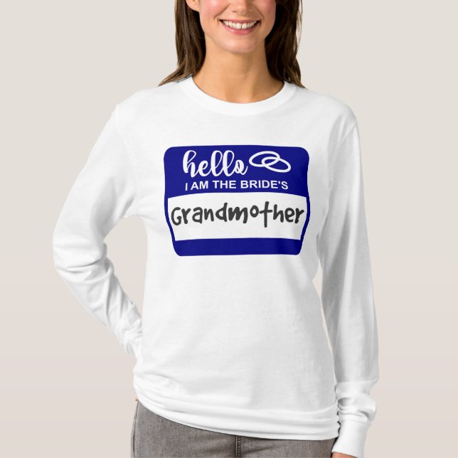 Hello I am the Bride's Grandmother Name Badge T-Shirt (Front)