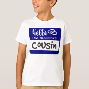 Hello I am the Groom's Cousin Wedding Name Badge T-Shirt