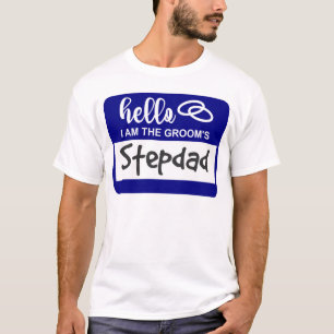 Hello I am the Groom's Stepdad Wedding Name Badge T-Shirt