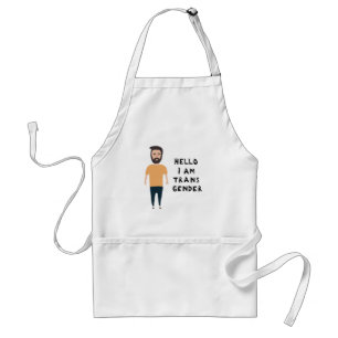 Hello I Am Transgender Adult Apron