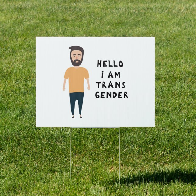 Hello I Am Transgender Sign (Insitu)
