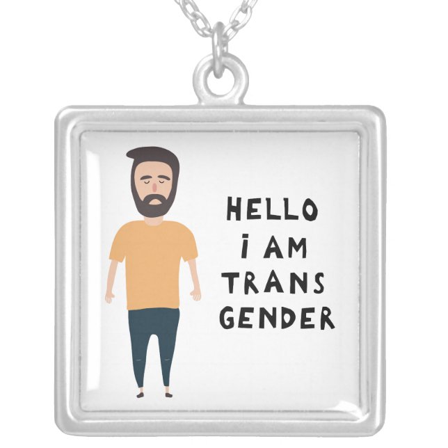 Hello I Am Transgender Silver Plated Necklace (Front)