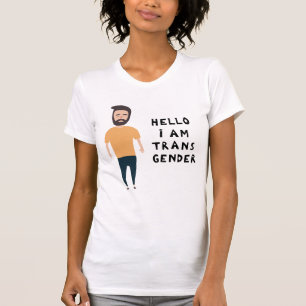 Hello I Am Transgender T-Shirt