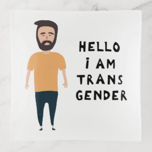 Hello I Am Transgender Trinket Tray