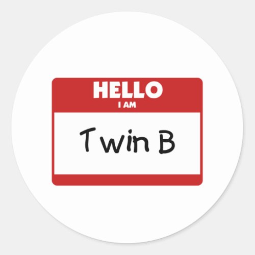 Hello I Am Twin B Classic Round Sticker