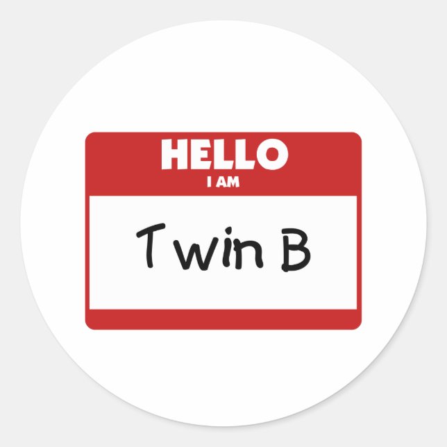 Hello I Am Twin B Classic Round Sticker (Front)