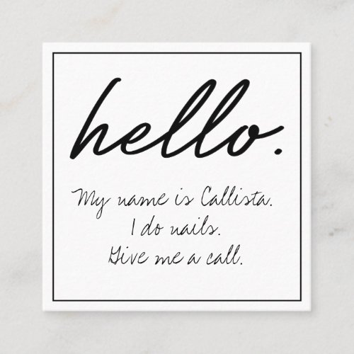 Hello I Do Quote Modern Black White Typography Square Business Card