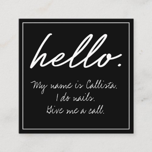 Hello I Do Quote Modern Black White Typography Square Business Card