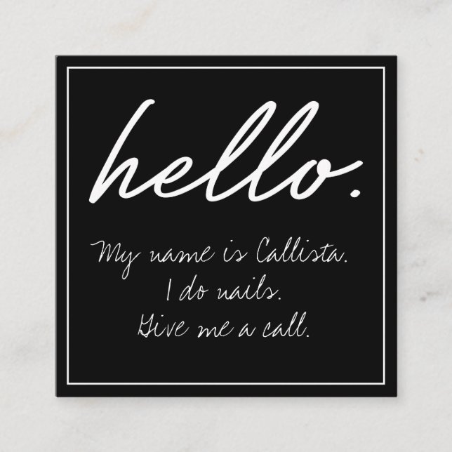Hello I Do Quote Modern Black White Typography Square Business Card (Front)