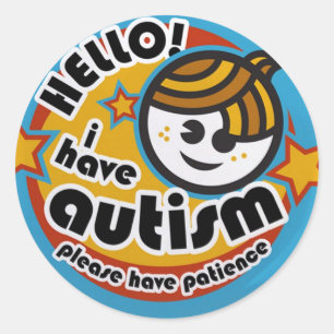HELLO I HAVE AUTISM - AWARENESS CLASSIC ROUND STICKER