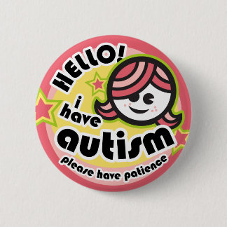 "Hello! I have autism" button (girl2)