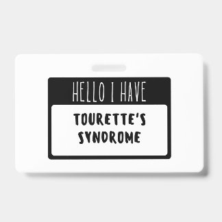 Hello I Have Tourette's Syndrome Badge