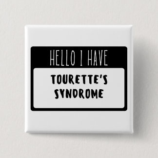 Hello I Have Tourette's Syndrome Button