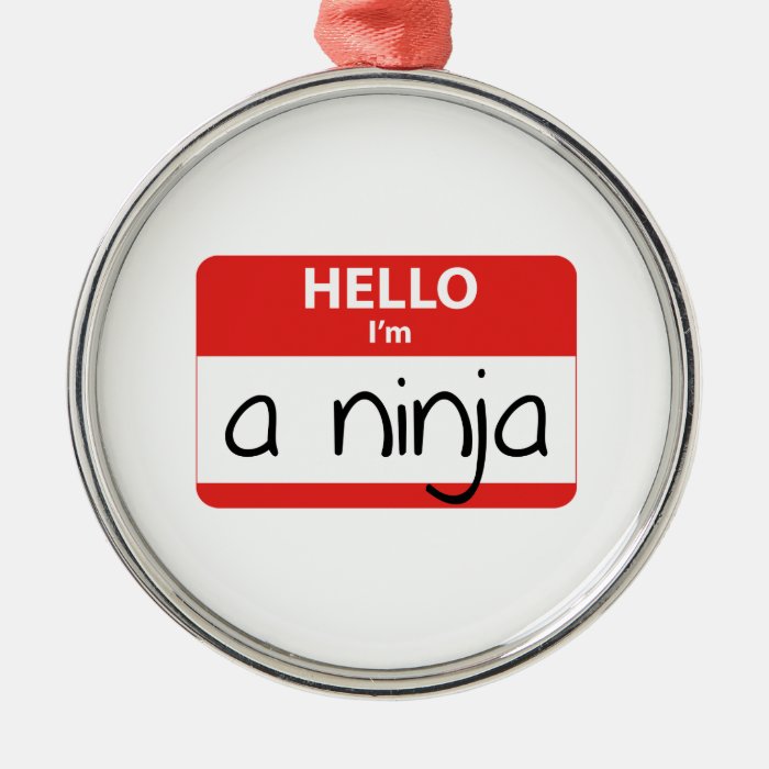 Hello I'm A Ninja Christmas Ornament