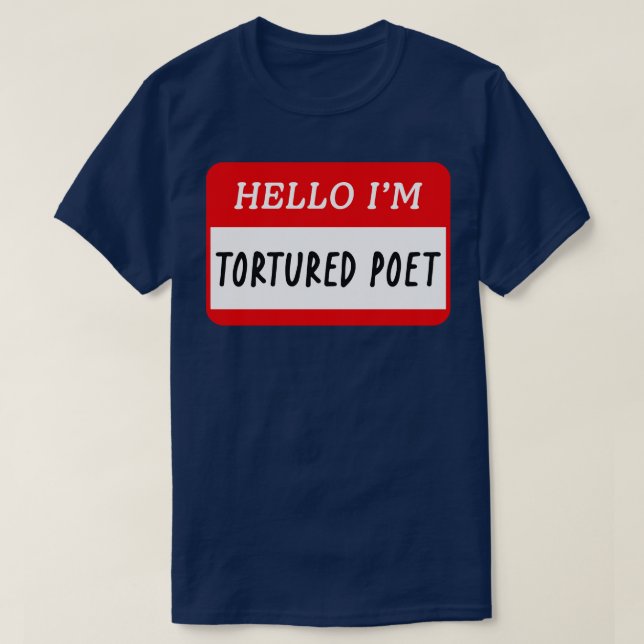 hello im a tortured poet TShirt (Design Front)