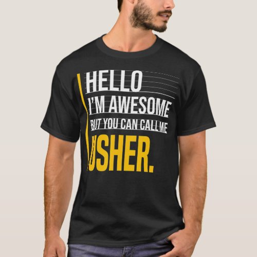 Hello Im Awesome But Call Me Usher Yellow Funny M T_Shirt