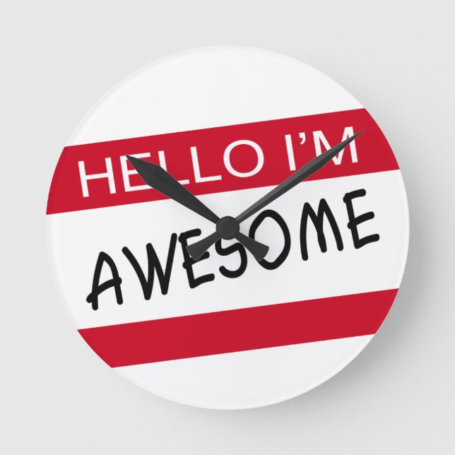 Hello Im Awesome Round Clock (Front)