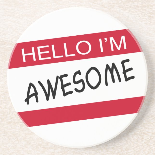 Hello Im Awesome Sandstone Coaster (Front)