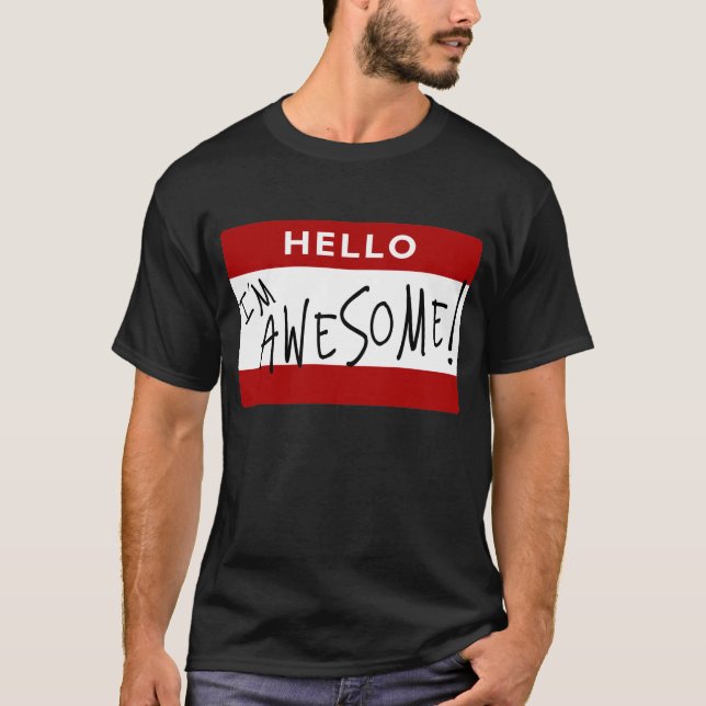 Hello I'm Awesome! T-Shirt (Front)