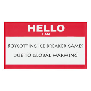 Hello I'm boycotting icebreakers Name Tag