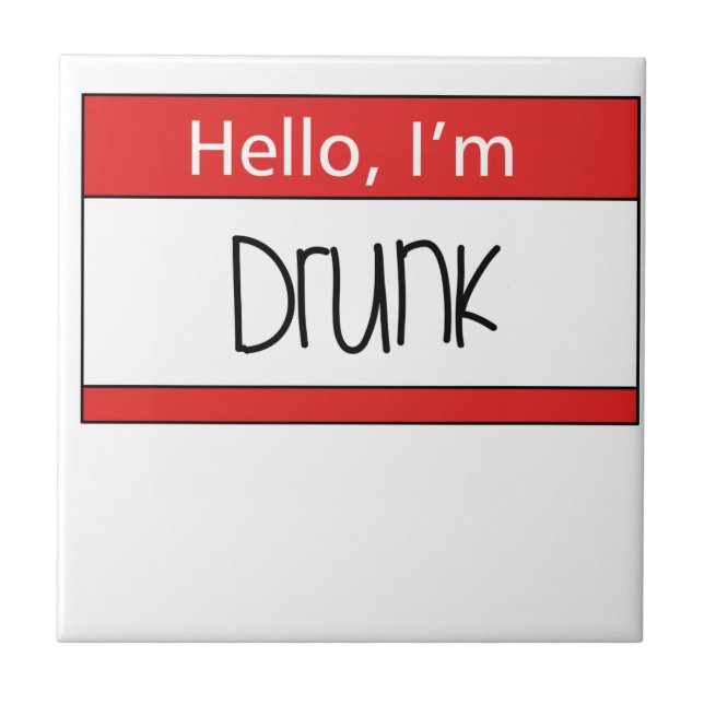 Hello, I'm drunk Tile (Front)