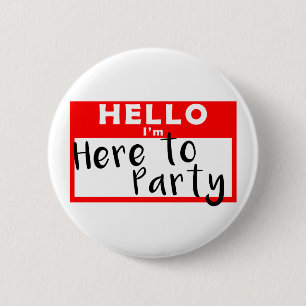 Hello, I'm Here to Party Button
