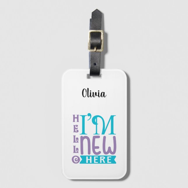 Hello I'm New Here Luggage Tag (Front Vertical)