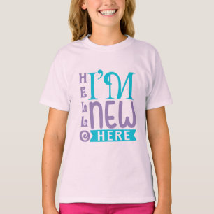 Hello I'm New Here T-Shirt
