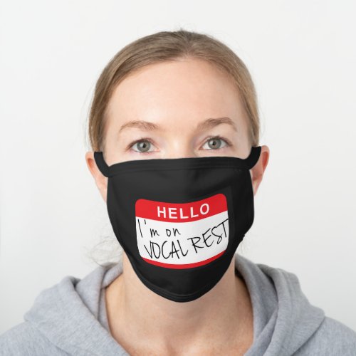 Hello Im on vocal rest name tag sticker Black Cotton Face Mask