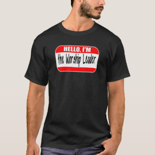 Hello I'm the Worship Leader Pastor Appreciation C T-Shirt