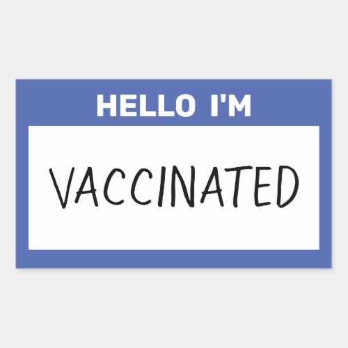 Hello Im Vaccinated Rectangular Sticker
