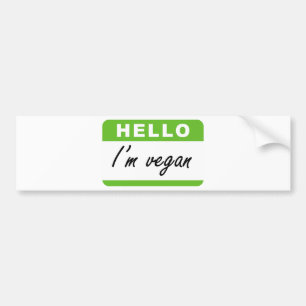 Hello I'm Vegan Bumper Sticker