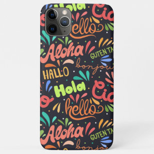 Hello In Different Languages iPhone 11 Pro Max Case