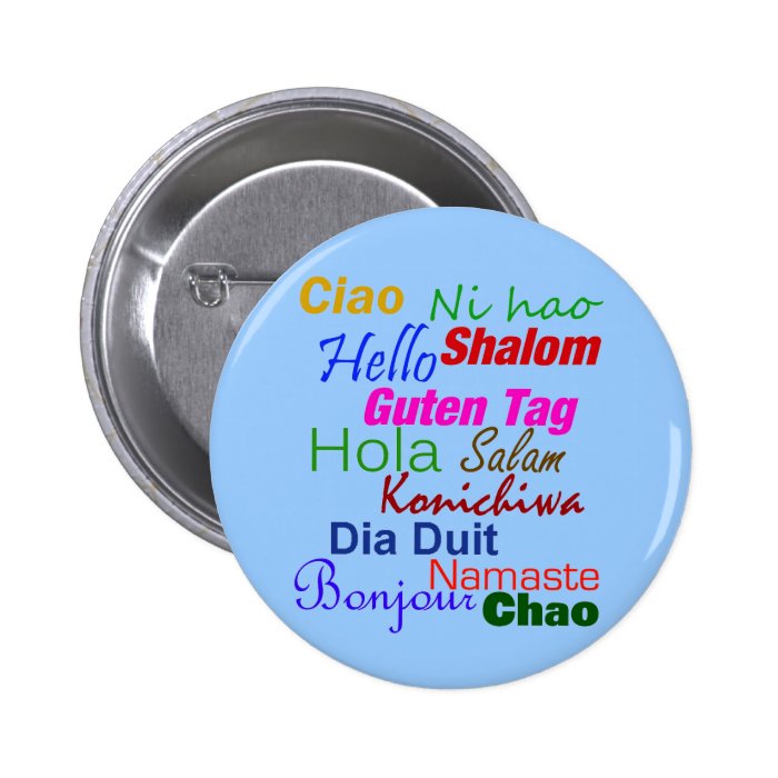 Hello In Many Languages Button Pin