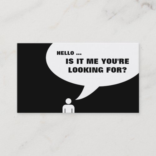 hello is it me youre looking for business card