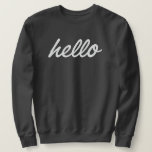 Hello It&#39; S Me Sweatshirt at Zazzle