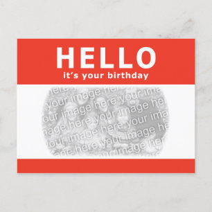 hello, it's your birthday! nametag postcard