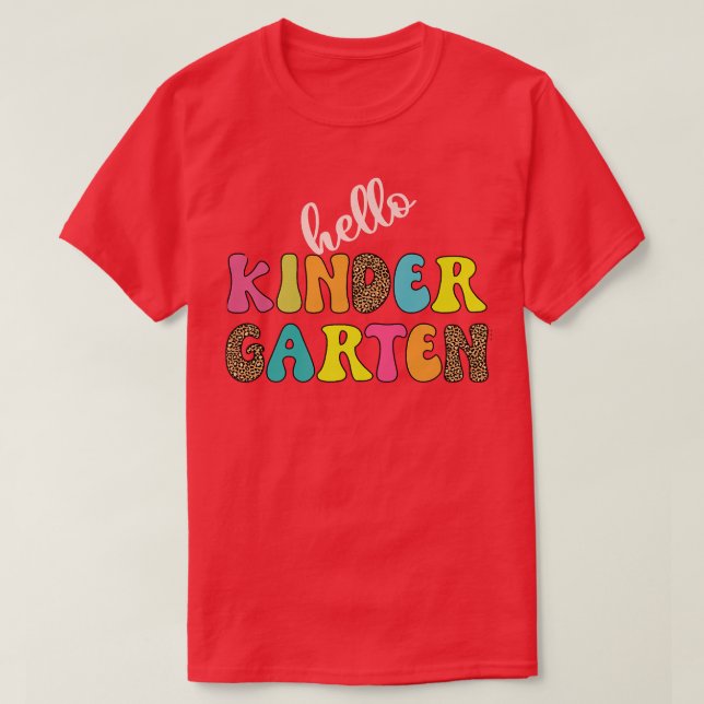 Hello Kinder Garten teacher Back To School  T-Shirt (Design Front)