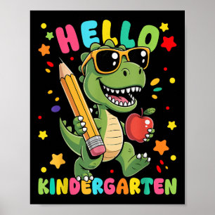 Hello Kindergarten Dinosaur First Day Back To Scho Poster