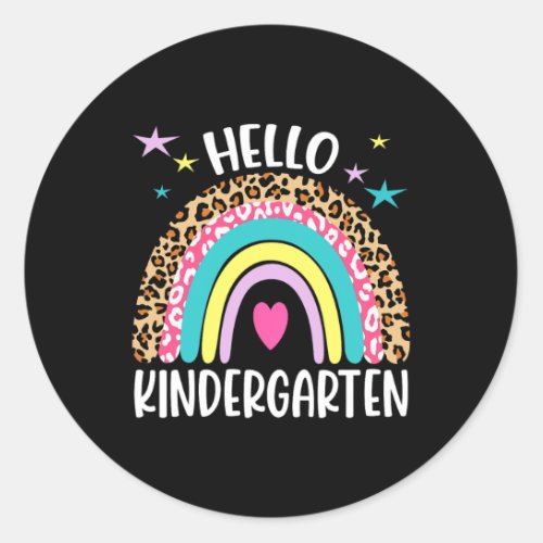 hello Kindergarten Rainbow first day back to Schoo Classic Round Sticker