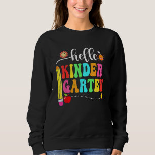 Hello Kindergarten Teacher Student Team Funny Back Sweatshirt